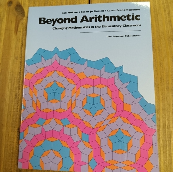 Beyond Arithmetic: Changing Mathematics in the Elementary Classroom Math Teacher - Picture 1 of 1